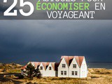 25 astuces pour économiser et voyager plus