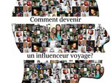 Comment devenir un influenceur du voyage et vivre de sa passion