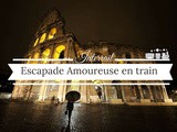 Préparer son escapade amoureuse en train avec Interrail