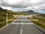 Road trip en Ecosse
