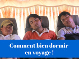 Comment bien dormir en voyage ! Et profiter plus