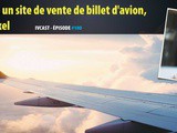 Ivcast 100 : l’aventure d’Ulysse, un site de vente de billet d’avion, avec Axel