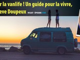 Ivcast 105 : Tout sur la vanlife ! Un guide pour la vivre, avec Steve Doupeux
