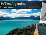 Ivcast 16 : Faire un pvt en Argentine, la belle expérience d’Amélie