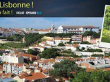 Ivcast 32 : Vivre à Lisbonne, Thibault l’a fait
