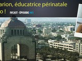 Ivcast 41: avec Marion, éducatrice périnatale à Mexico