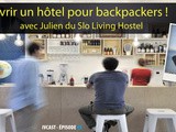 Ivcast 5 : Ouvrir un hôtel pour backpackers, avec Julien du Slo Living Hostel