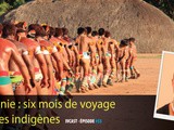 Ivcast 53 : Amazonie : six mois de voyage en terres indigènes