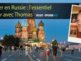 Ivcast 57 : Voyager en Russie : l’essentiel à savoir avec Thomas