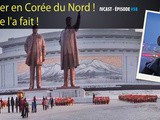 Ivcast 58 : Voyager en Corée du Nord ! Pauline l’a fait