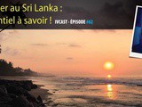 Ivcast 62 : Voyager au Sri-Lanka, l’essentiel à savoir