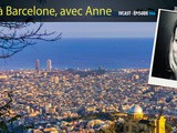 Ivcast 66 : Vivre à Barcelone, avec Anne