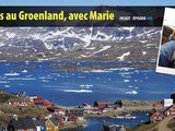 Ivcast 85 : Voyages au Groenland, avec Marie