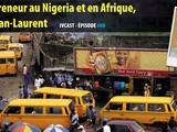 Ivcast 88 : Entrepreneur au Nigeria et en Afrique, avec Jean-Laurent