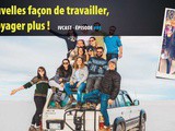 Ivcast 95 : Ces nouvelles façon de travailler, pour voyager plus ! Avec Isis