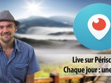 Retrouvez-moi sur Periscope : chaque jour, une vidéo live en voyage