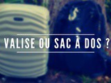 Valise ou sac à dos ? j’ai choisi mon camp