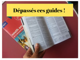 Vous utilisez encore le Lonely et le Routard ? Vous êtes dépassés, mes enfants