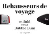 Rehausseurs de voyage : Mifold vs BubbleBum