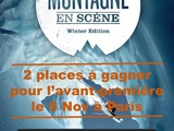 2 places à gagner pour participer au festival « Montagne en Scène » le 5 nov au Grand Rex à Paris
