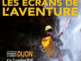 27e édition des Ecrans de l’Aventure du 4 au 7 octobre 2018