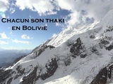 Film d’alpinisme « a Chacun son Thaki en Bolivie »