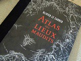 L’Atlas des lieux maudits : Pour préparer votre voyage dans des endroits étranges
