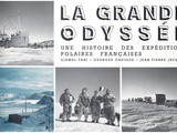 La grande odyssée : une histoire des expéditions polaires françaises