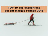 Les 10 expéditions qui ont marqué l’année 2018
