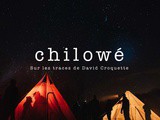 Les 8 leçons de Chilowé qui nous emmène sur les traces de David Croquette