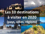 Les Top 10 des destinations (villes, pays, régions) qu’il faut visiter absolument en 2020 selon le Lonely Planet