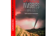 Livre « Tour du monde des dangers invisibles ou imprévisibles » : Quand la beauté devient menace