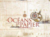 Océans de Papier : Histoire des cartes marines, des périples antiques au gps