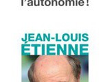 Osez l’autonomie ! ou quand Jean-Louis Etienne nous parle développement personnel