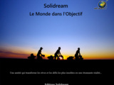 Participez à la souscription du livre photo de Solidream : « Le Monde dans l’Objectif »