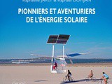 Pionniers et aventuriers de l’énergie solaire