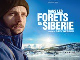 Sortie du film « Dans les forêts de Sibérie » avec Raphaël Personnaz dans les pas de Sylvain Tesson