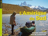 Tout sur l’Amérique du Sud : à vélo, à pied, en canoë