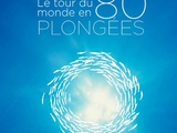 Un Tour du Monde en 80 plongées