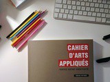 Cahier d'arts appliqués, la créativité à la portée de tous
