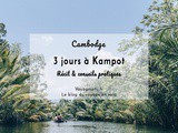 3 jours à Kampot – Récit & conseils pratiques