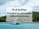 Ma route des rhums en catamaran à travers les îles de Guadeloupe