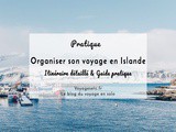 Organiser son voyage en Islande : itinéraire détaillé et conseils pratiques