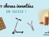 Ces 11 inventions sont suisses! Le saviez-vous