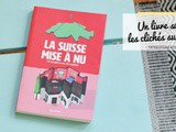 Livre: 10 clichés sur la Suisse mis à nu