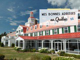 Mes adresses d’hébergement au Québec: hôtels de charme, gîtes et chambres d’hôtes